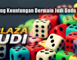 Peluang Keuntungan Bermain Judi Dadu Online