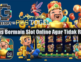 Tips Bermain Slot Online Agar Tidak Rugi