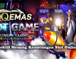 Cara Efektif Menang Keuntungan Slot Online Resmi